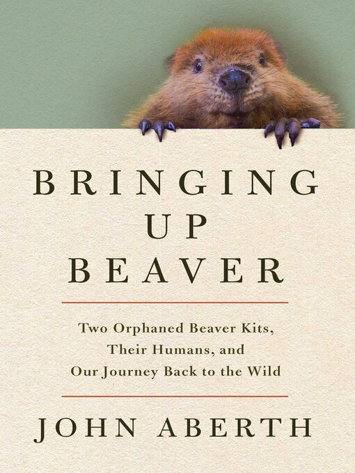 Title details for Bringing Up Beaver by John  Aberth - Available